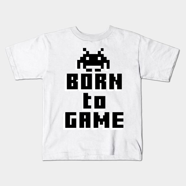 GAMING GIFT: Born To Game Kids T-Shirt by woormle